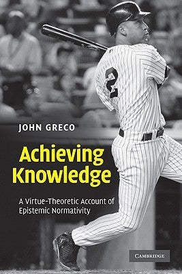 Achieving Knowledge by Greco, John