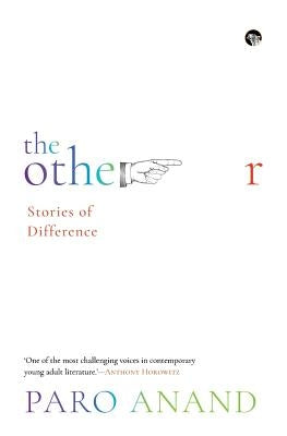 The Other: Stories of Difference by Anand, Paro