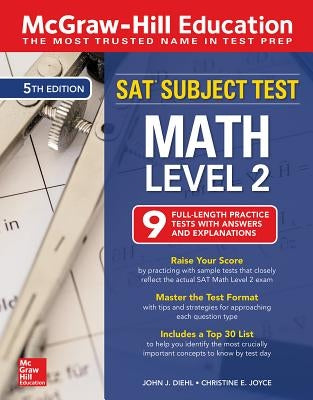 McGraw-Hill Education SAT Subject Test Math Level 2, Fifth Edition by Diehl, John