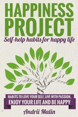 Happiness project: Self-help habits for happy life by Malin, Andrii