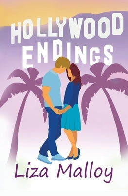 Hollywood Endings by Malloy, Liza