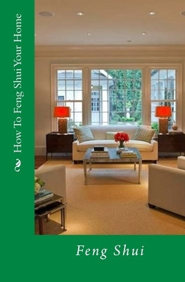 How To Feng Shui Your Home by Tran, Fr Vu
