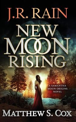 New Moon Rising by Cox, Matthew S.