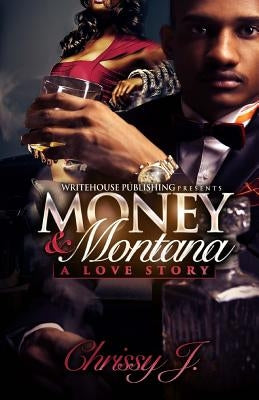 Money & Montana by J, Chrissy
