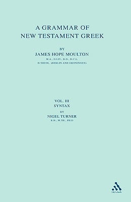 A Grammar of New Testament Greek: Style: Volume 4 by Moulton, James Hope