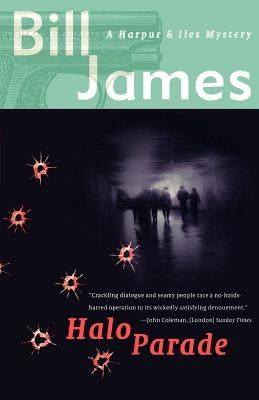 Halo Parade: A Harpur & Iles Mystery by James, Bill