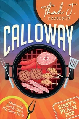 Calloway by J, Thad