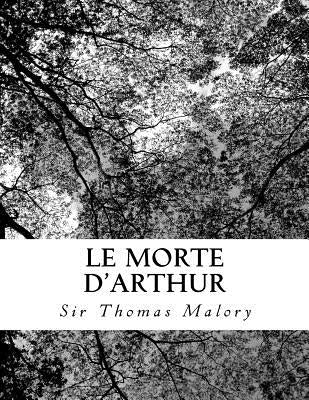 Le Morte d'Arthur by Malory, Thomas