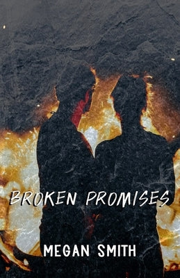 Broken Promises by Smith, Megan