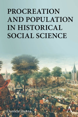 Procreation and Population in Historical Social Science by Danna, Daniela