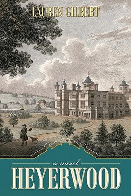 Heyerwood by Gilbert, Lauren