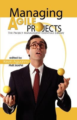 Managing Agile Projects by Aguanno, Kevin J.