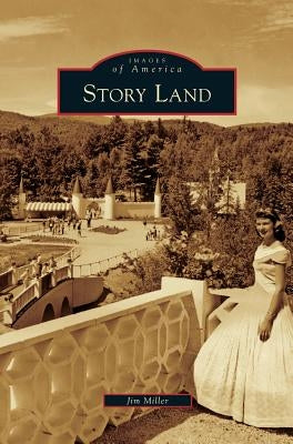 Story Land by Miller, Jim