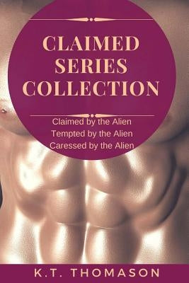 Claimed: A MPreg Gay Science Fiction Romance by Thomason, K. T.