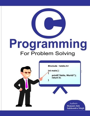 C programming for problem solving. by Singh, Sukhendra