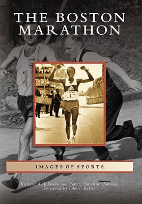 The Boston Marathon by Johnson, Richard A.