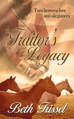 Traitor's Legacy by Trissel, Beth