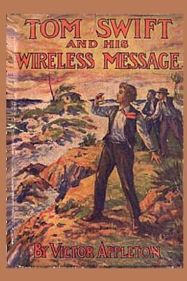 6 Tom Swift and his Wireless Message by Appleton, Victor
