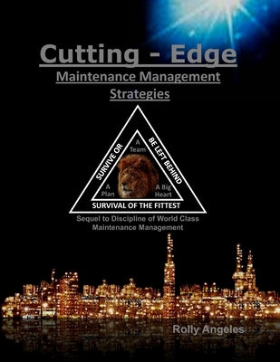 Cutting-Edge Maintenance Management Strategies: Sequel to World Class Maintenance - The 12 Disciplines by Mobley, R. Keith