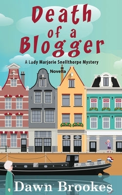 Death of a Blogger: Prequel Novella by Brookes, Dawn