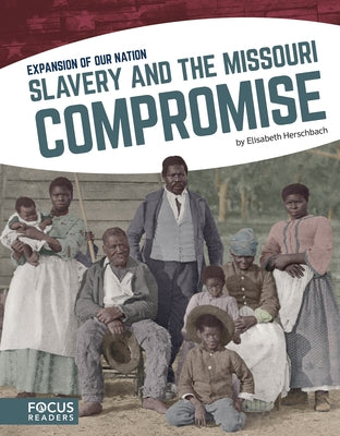 Slavery and the Missouri Compromise by Herschbach, Elisabeth