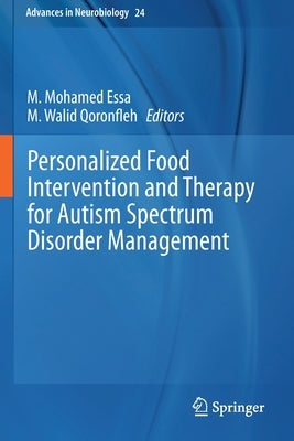 Personalized Food Intervention and Therapy for Autism Spectrum Disorder Management by Essa, M. Mohamed