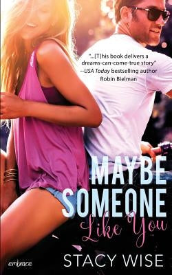 Maybe Someone Like You by Wise, Stacy