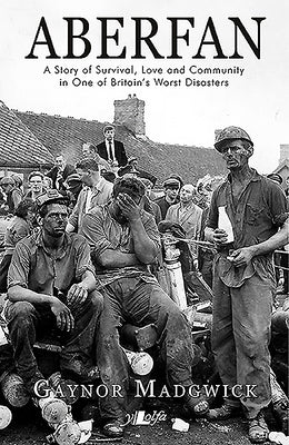 Aberfan: A Story of Survival, Love and Community in One of Britain's Worst Disasters by Madgwick, Gaynor