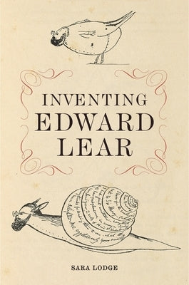 Inventing Edward Lear by Lodge, Sara