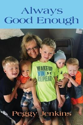 Always Good Enough by Jenkins, Peggy