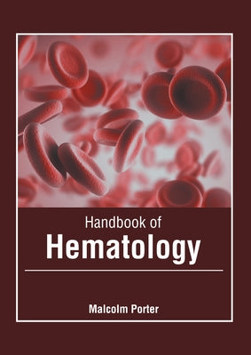 Handbook of Hematology by Porter, Malcolm