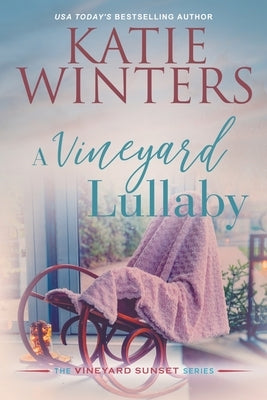 A Vineyard Lullaby by Winters, Katie