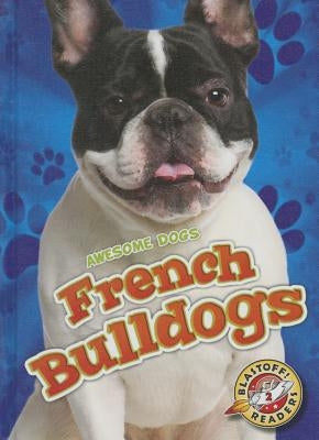 French Bulldogs by Schuh, Mari C.