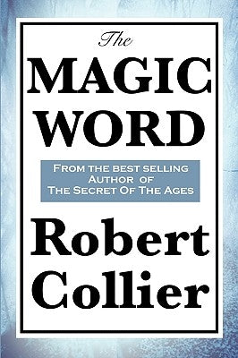The Magic Word by Collier, Robert