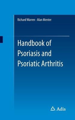 Handbook of Psoriasis and Psoriatic Arthritis by Warren, Richard