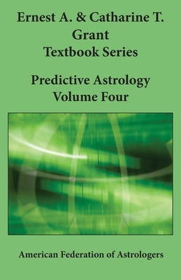 Predictive Astrology by Grant, Catharine T.