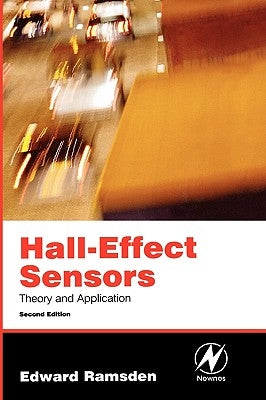 Hall-Effect Sensors: Theory and Application by Ramsden, Edward