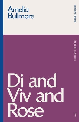 Di and VIV and Rose by Bullmore, Amelia