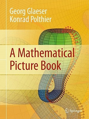 A Mathematical Picture Book by Glaeser, Georg