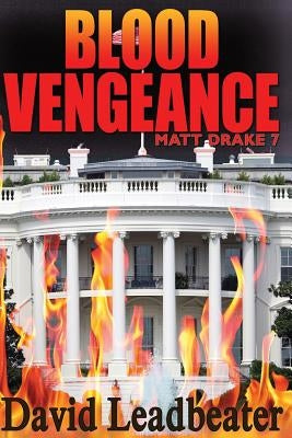 Blood Vengeance: Matt Drake 7 by Leadbeater, David