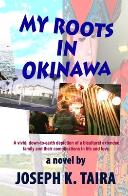 My Roots In Okinawa by Taira, Joseph K.