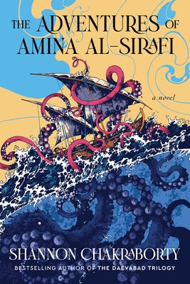 The Adventures of Amina Al-Sirafi by Chakraborty, Shannon