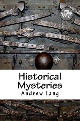 Historical Mysteries by Lang, Andrew