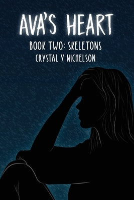 Ava's Heart: Book Two: Skeletons by Nichelson, Crystal Y.