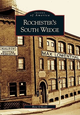 Rochester's South Wedge by O'Keefe, Rose
