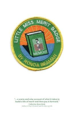 Little Miss Merit Badge: A Memoir by Beaman, Ronda