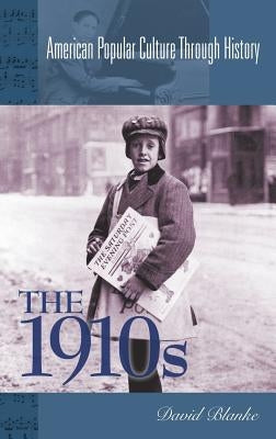 The 1910s by Blanke, David