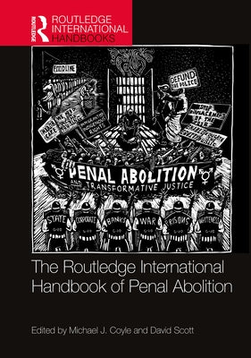 The Routledge International Handbook of Penal Abolition by Coyle, Michael J.