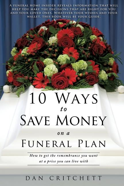 10 Ways to Save Money on a Funeral Plan by Critchett, Dan