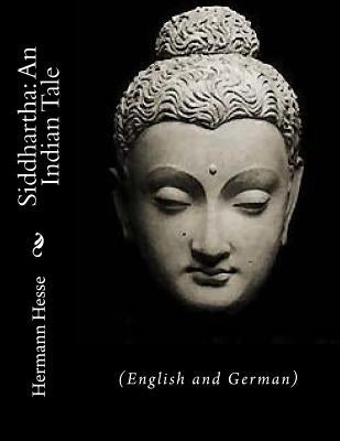 Siddhartha: An Indian Tale: (English and German) by Olesch, Gunther